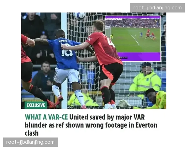 VAR介入频率统计 英超裁判尺度统一性受关注 VAR介入频率统计 英超裁判尺度统一性受关注